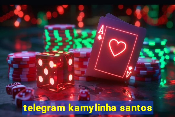 telegram kamylinha santos